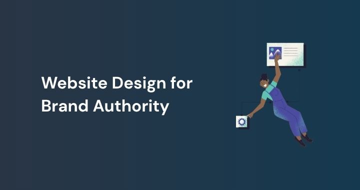 Website Design for Brand Authority