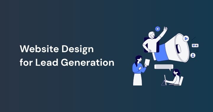 Website Design for Lead Generation  Full Guide